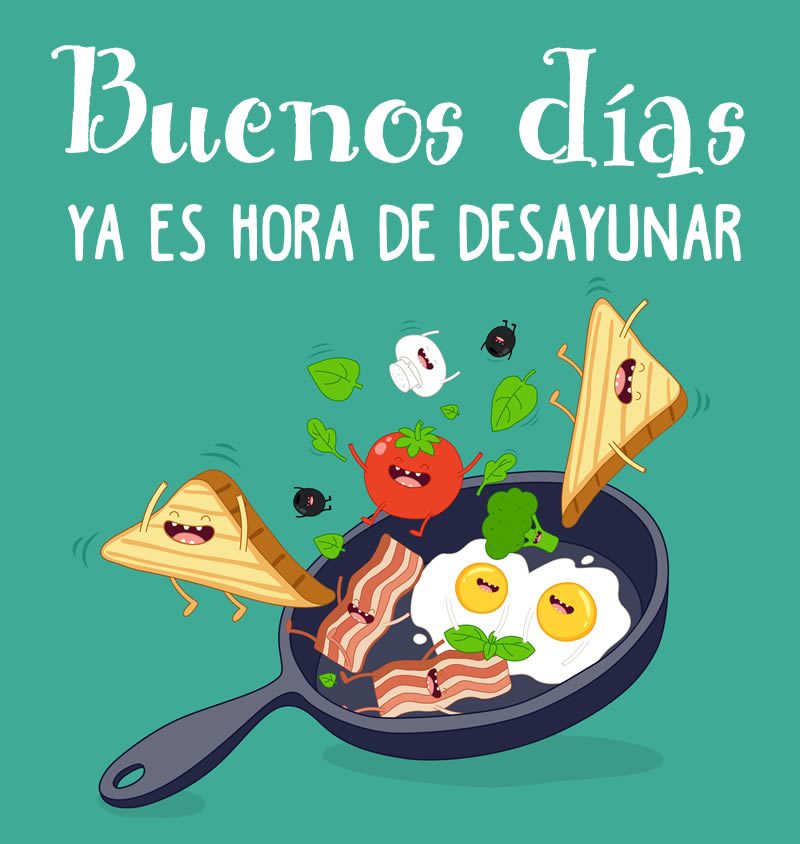 buenos-dias-hora-del-desayuno