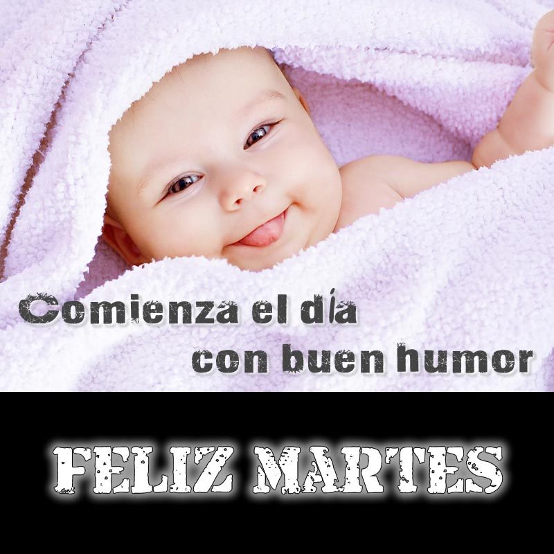 Imágenes de Feliz Martes con frases bonitas