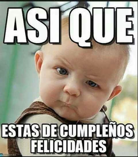 23 Memes de Cumpleaños chistosos y graciosos para Facebook o WhatsApp