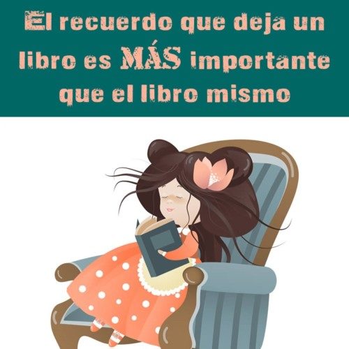 Lo más importante es el recuerdo que te deja un libro