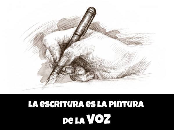 La escritura es la pintura de la voz