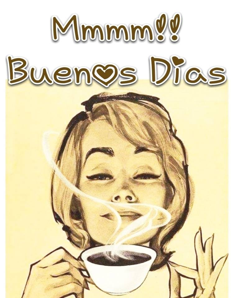 Buenos días con cafe