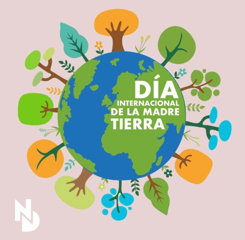 día internacional madre tierra 22 abril