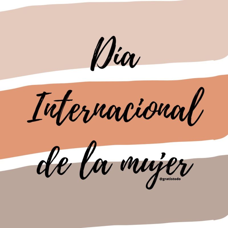 Día Internacional de la Mujer 8 Marzo