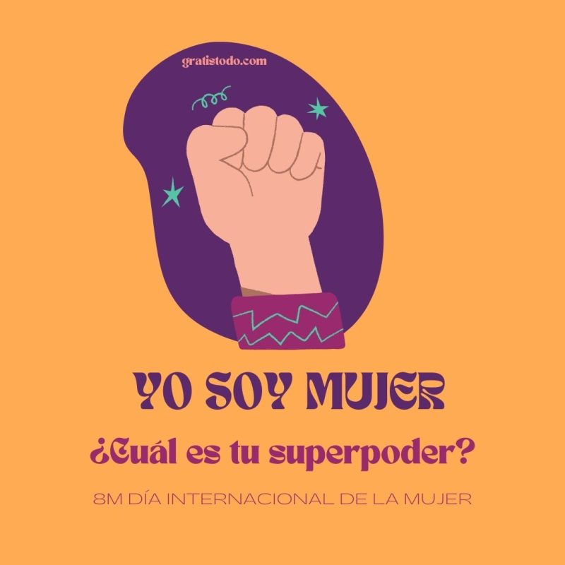 yo soy mujer feliz día 8 Marzo