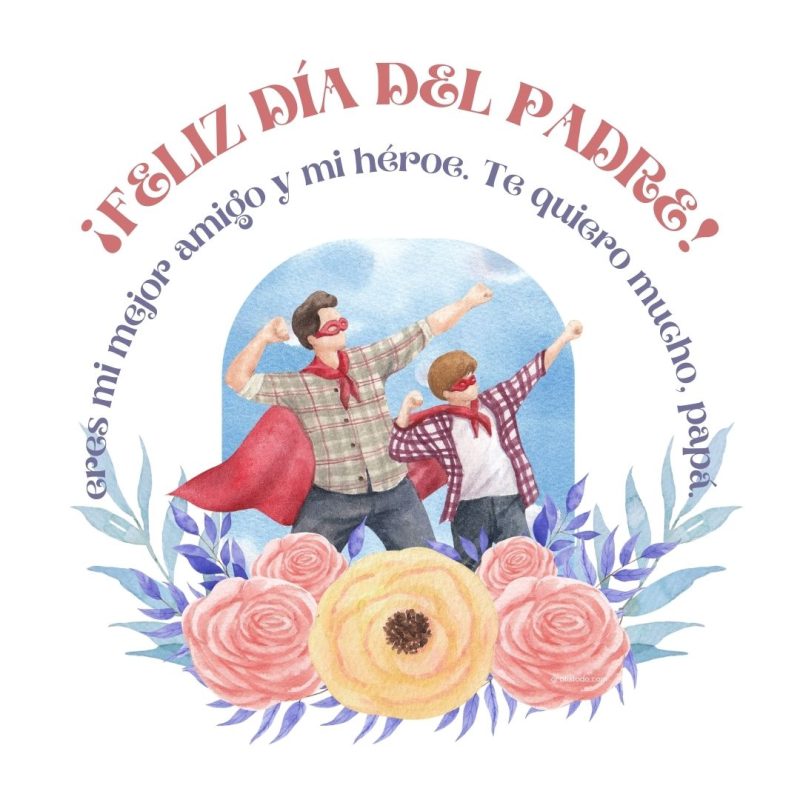 feliz día del padre eres mi héroe