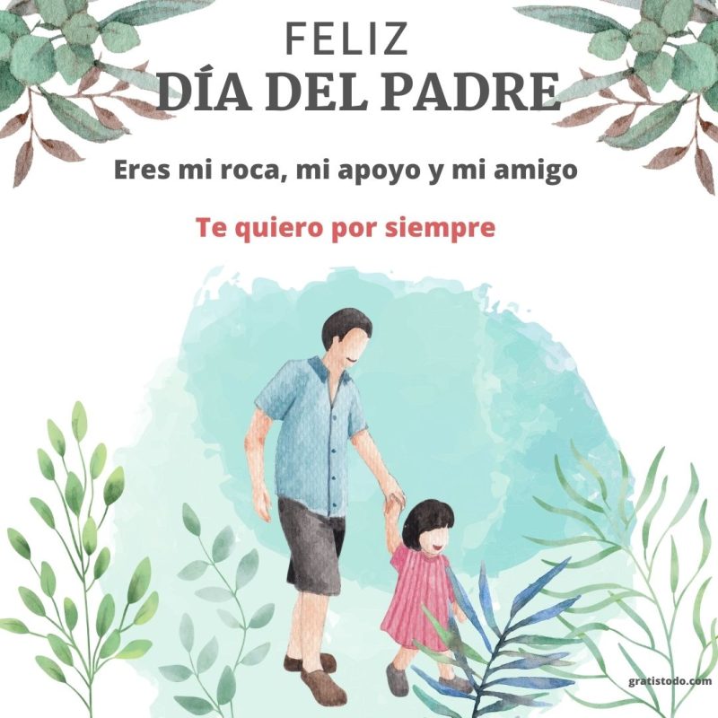 feliz día del padre te quiero por siempre