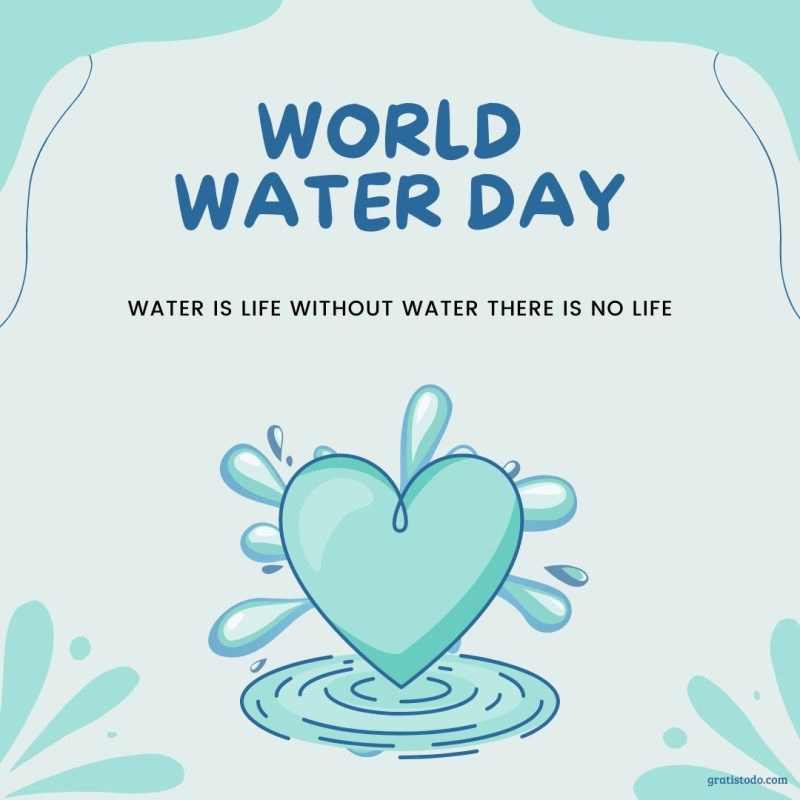 world water day march 22 water is life
